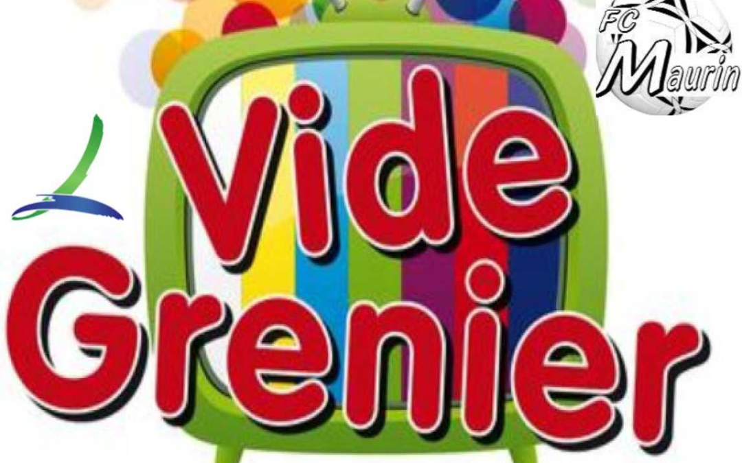 Le F. C. Maurin organise son Vide Grenier du printemps